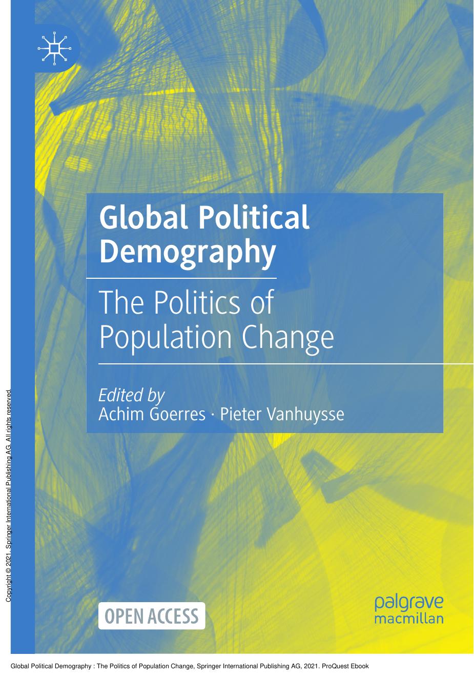 Global Political Demography : The Politics of Population Change by Achim Goerres; Pieter Vanhuysse