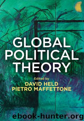 Global Political Theory by Held David; Maffettone Pietro; & Pietro Maffettone