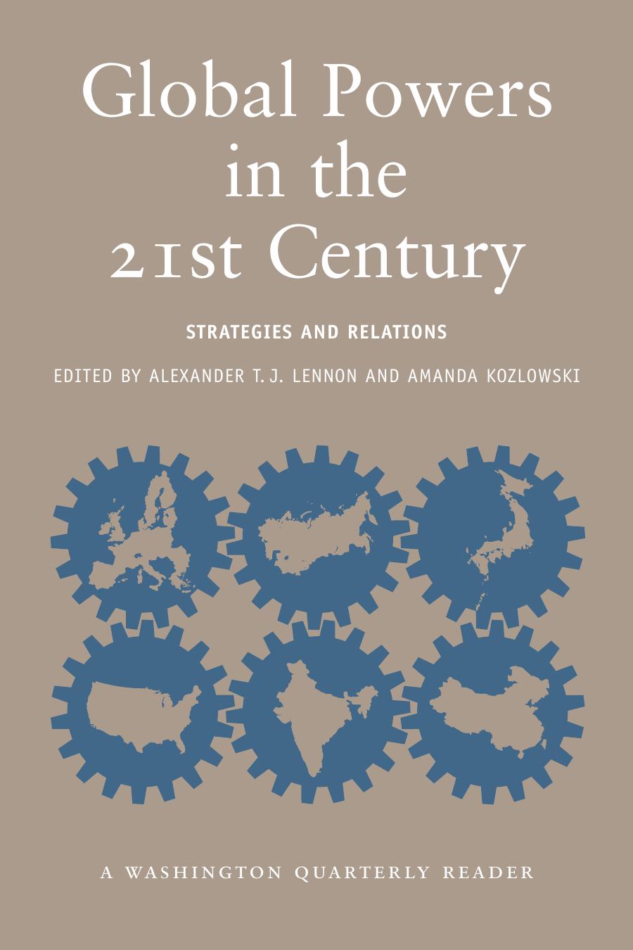 Global Powers in the 21st Century: Strategies and Relations by Alexander T. J. Lennon & Amanda Kozlowski