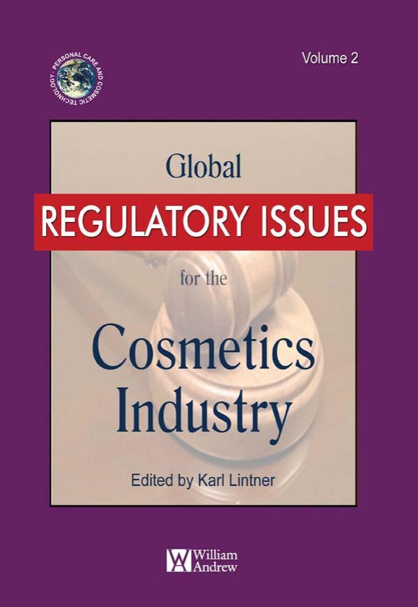 Global Regulatory Issues for the Cosmetics Industry Volume 2 by Karl Lintner