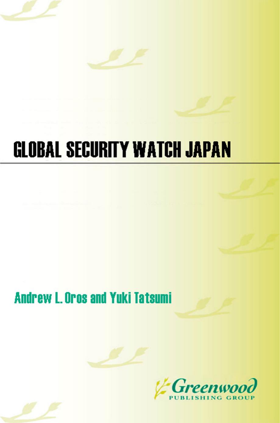 Global Security Watch--Japan : Japan by Andrew Lee Oros; Yuki Tatsumi; Rust Deming