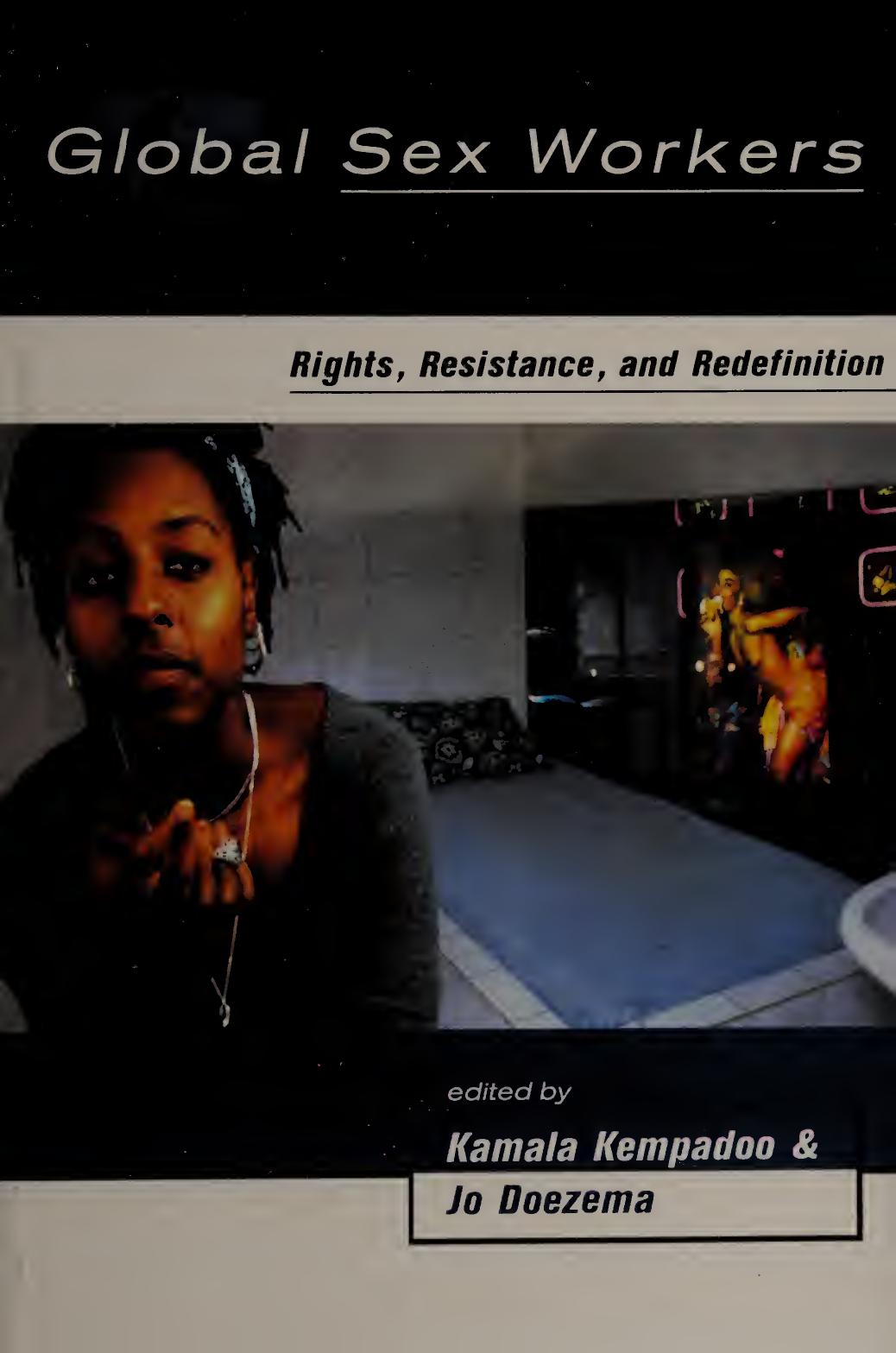 Global Sex Workers: Rights, Resistance, and Redefinition by Kamala Kempadoo; Jo Doezema