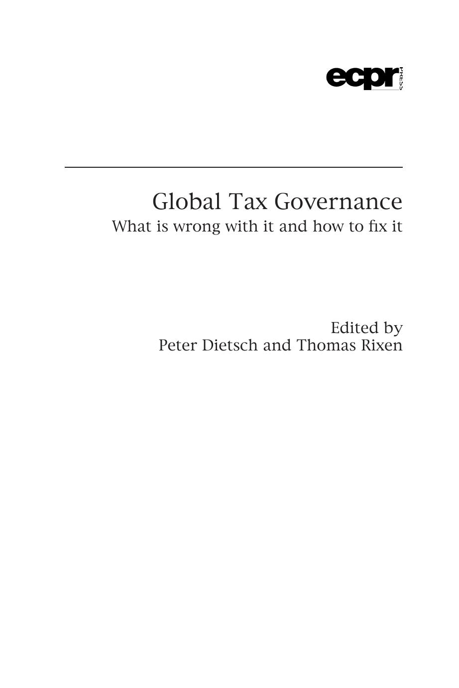 Global Tax Governance: Whatâs Wrong, and How to Fix It by Peter Dietsch Thomas Rixen