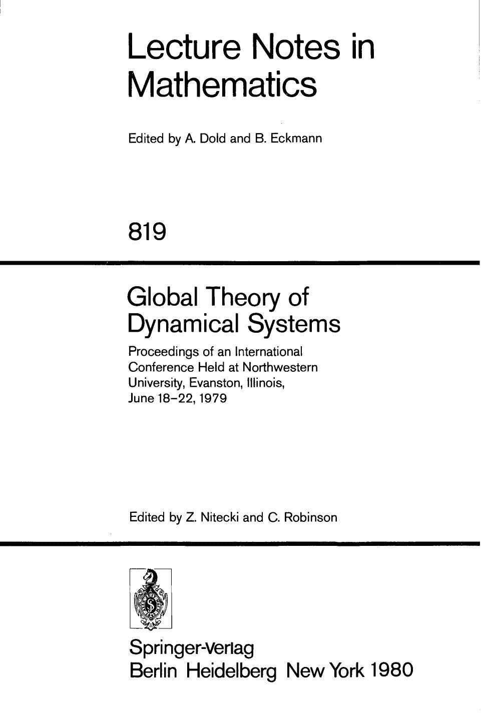 Global Theory of Dynamical Systems: Proceedings of an International Conference Held at Northwestern University, Evanston, Illinois, June 18â22, 1979 by Daniel Asimov Herman Gluck (auth.) Zbigniew Nitecki Clark Robinson (eds.)