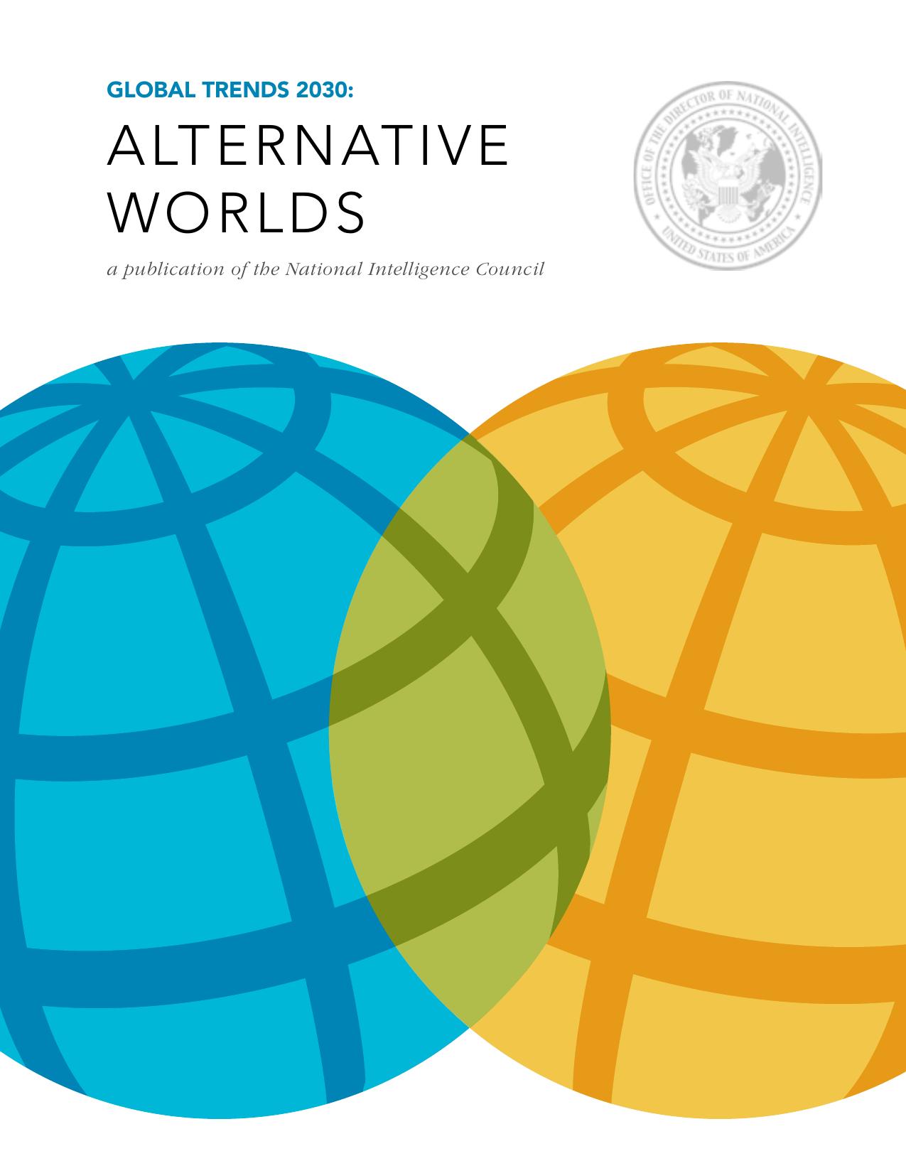 Global Trends 2030: Alternative Worlds by National Intelligence Council