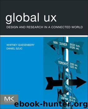 Global UX: Design and Research in a Connected World by Quesenbery Whitney & Szuc Daniel