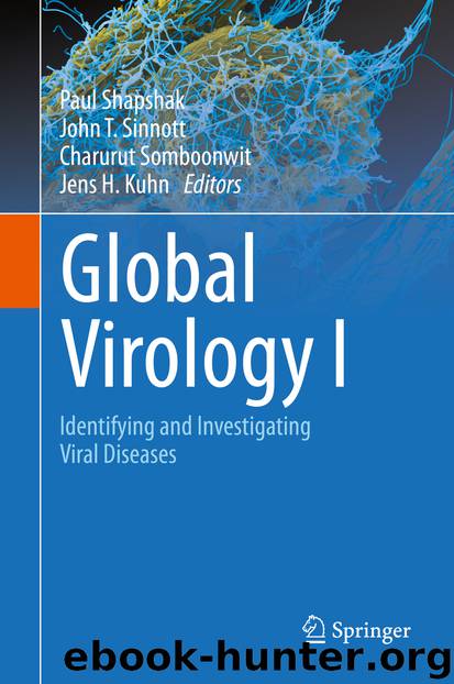 Global Virology I - Identifying and Investigating Viral Diseases by Paul Shapshak John T. Sinnott Charurut Somboonwit & Jens H. Kuhn