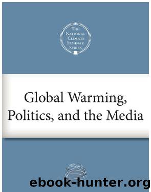 Global Warming, Politics, and the Media by David Roberts
