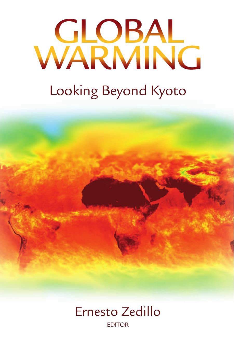 Global Warming: Looking Beyond Kyoto by Ernesto Zedillo