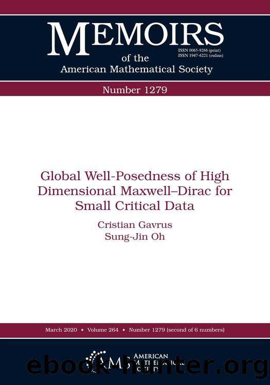 Global Well-Posedness of High Dimensional Maxwell-Dirac for Small Critical Data by Cristian Gavrus; Sung-Jin Oh
