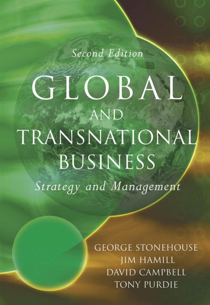 Global and Transnational Business: Strategy and Management by George Stonehouse David Campbell Jim Hamill Tony Purdie