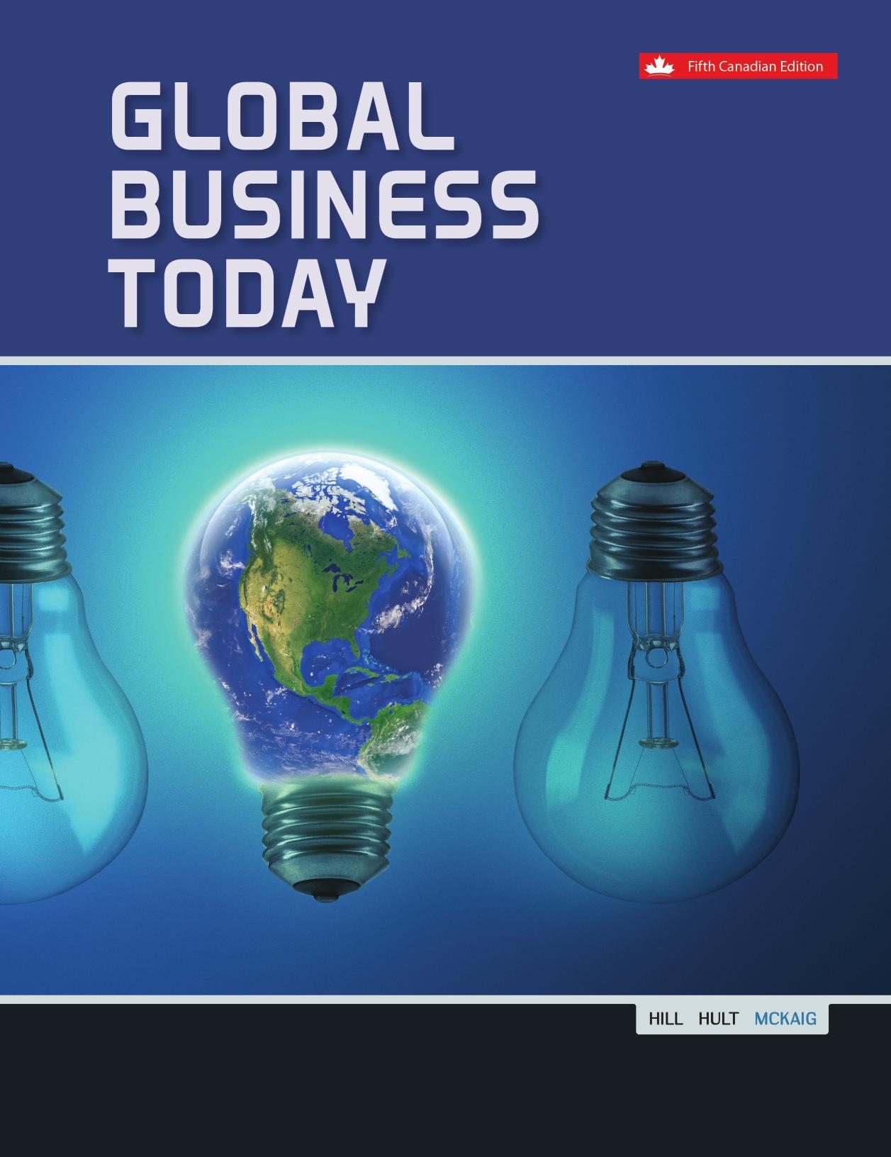 Global business today by Charles W. L. Hill; Thomas McKaig; G. Tomas M. Hult; Tim Richardson