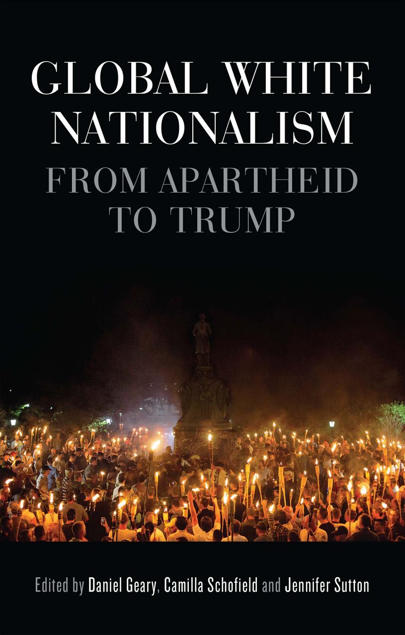 Global white nationalism: From apartheid to Trump by Unknow