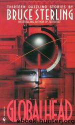 Globalhead by Bruce Sterling