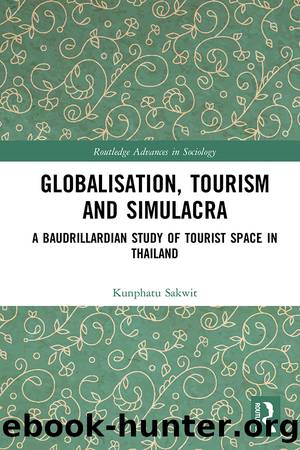 Globalisation, Tourism and Simulacra by Kunphatu Sakwit