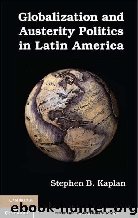 Globalization and Austerity Politics in Latin America by Stephen B. Kaplan