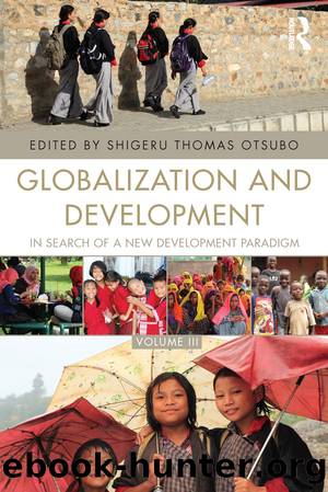 Globalization and Development Volume III: In Search of a New Development Paradigm by Shigeru Thomas Otsubo