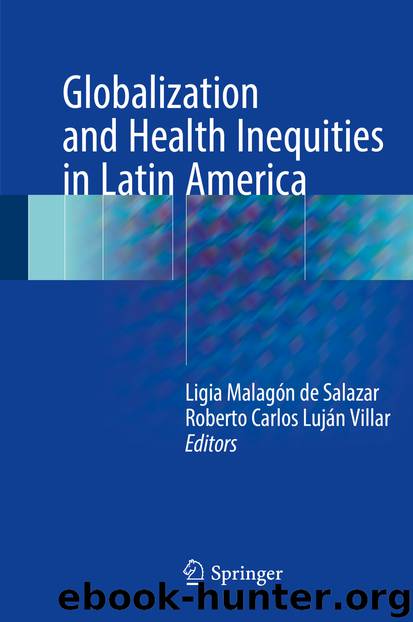 Globalization and Health Inequities in Latin America by Ligia Malagón de Salazar & Roberto Carlos Luján Villar