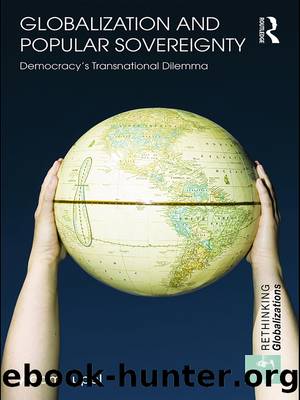 Globalization and Popular Sovereignty: Democracy's Transnational Dilemma by Adam Lupel
