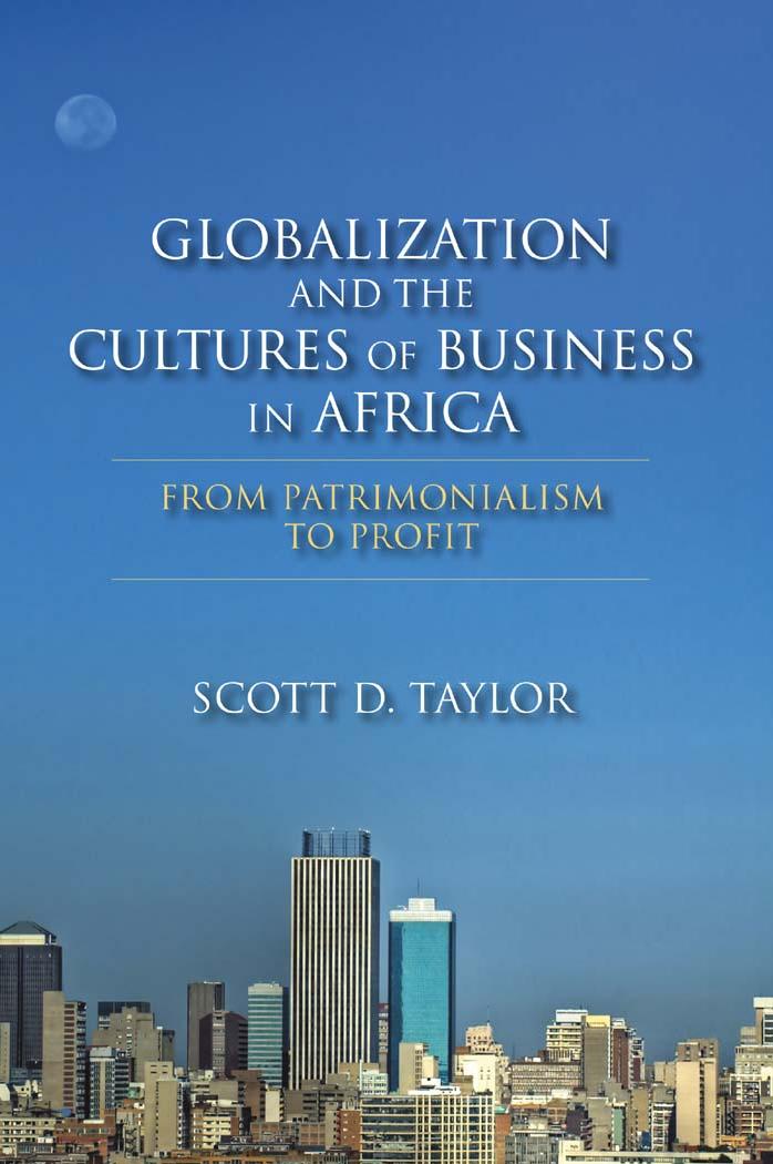 Globalization and the Cultures of Business in Africa : From Patrimonialism to Profit by Scott D. Taylor