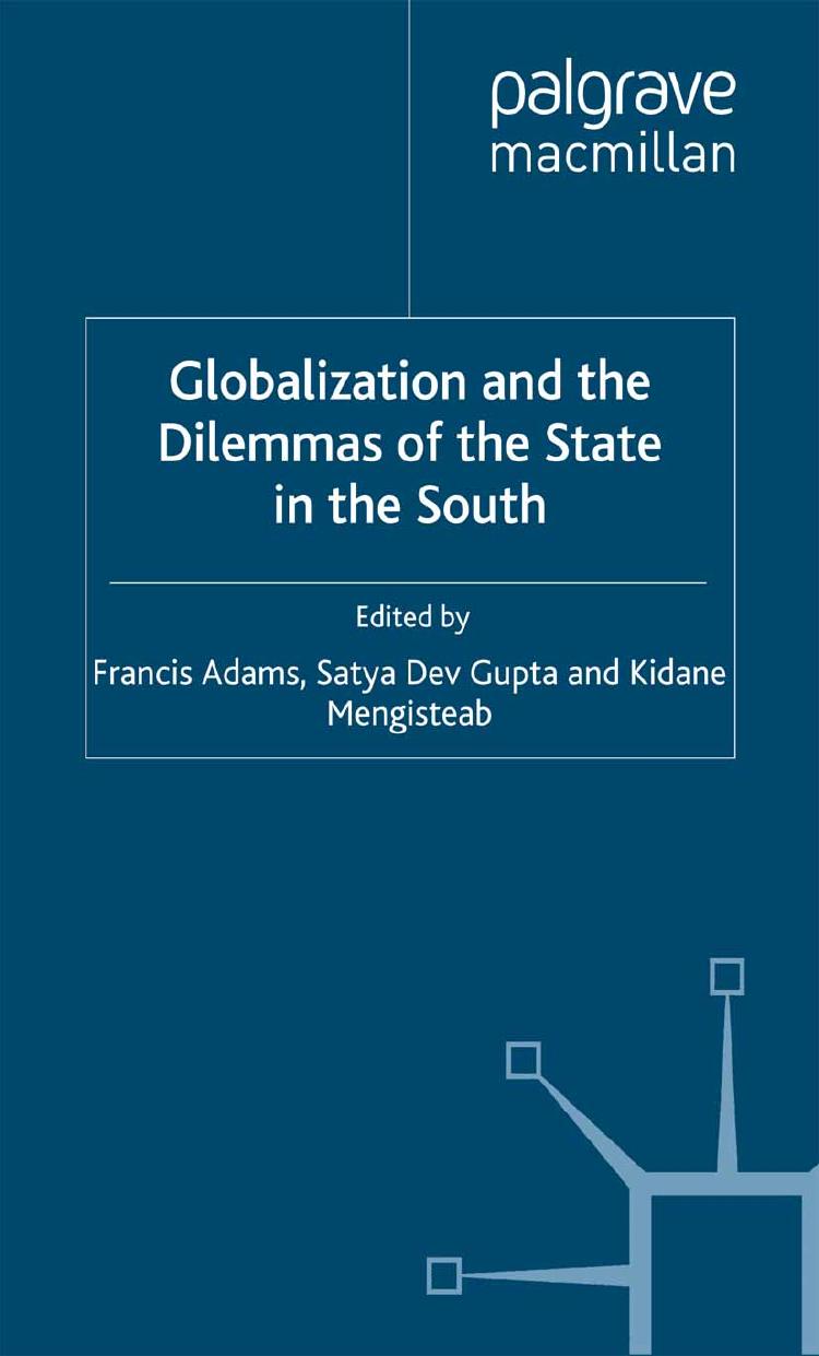 Globalization and the Dilemmas of the State in the South by Francis Adams