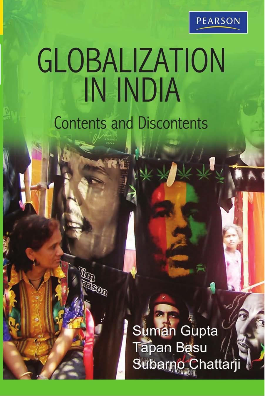 Globalization in India: Contents and Discontents by Suman Gupta Tapan Basu Subarno Chattarji