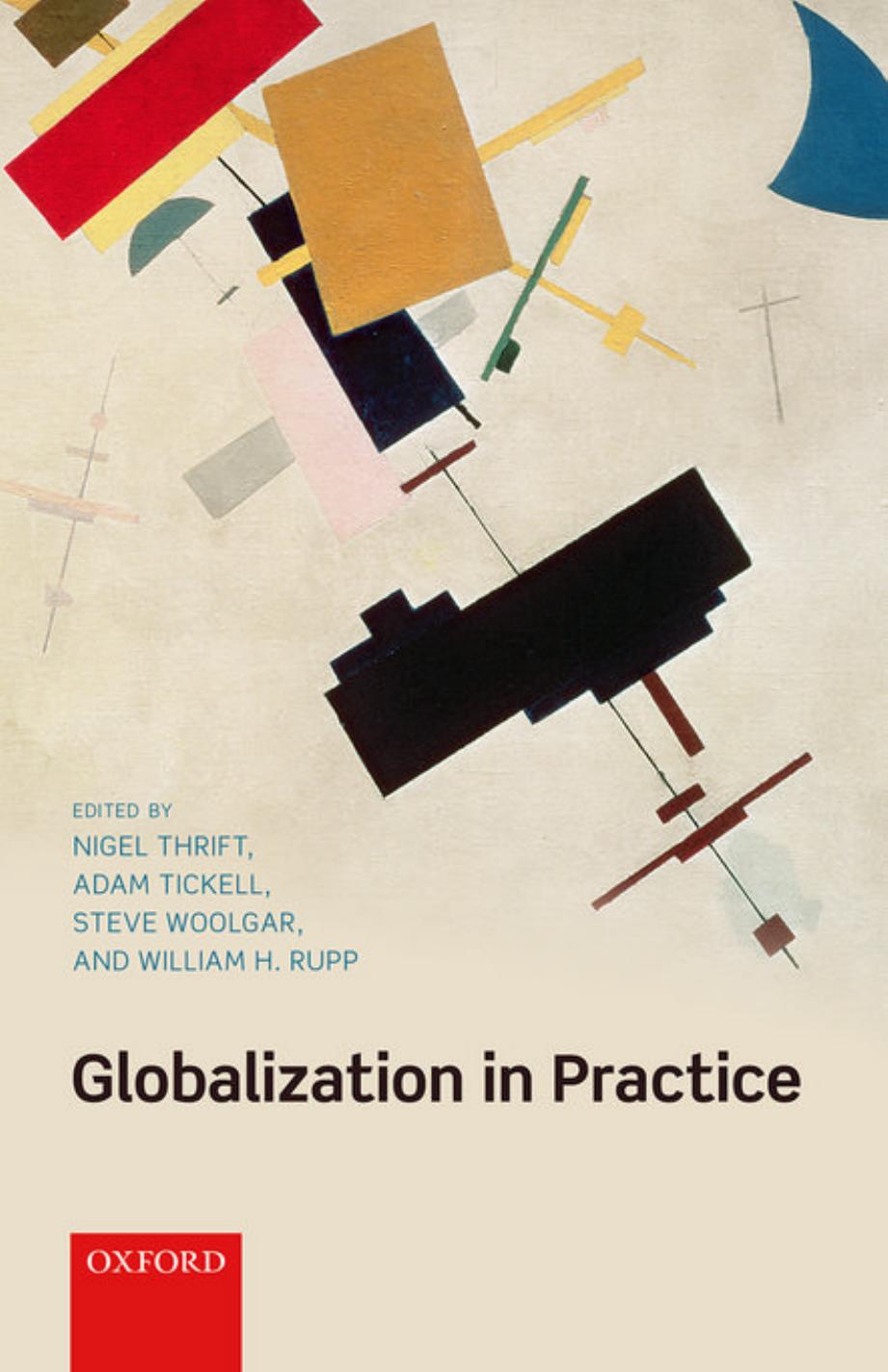 Globalization in practice by William H. Rupp Nigel Thrift Adam Tickell Steve Woolgar