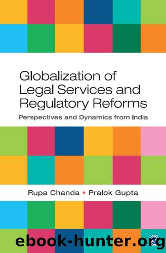 Globalization of Legal Services and Regulatory Reforms by Chanda Rupa;Gupta Pralok;