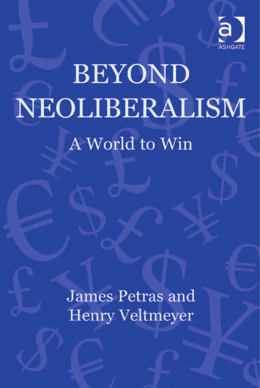 Globalization, Crises, and Change: Beyond Neoliberalism : A World to Win by James Petras; Henry Veltmeyer