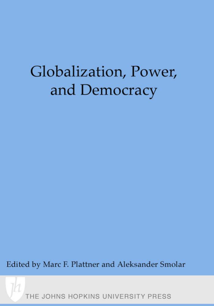 Globalization, Power, and Democracy by Marc F. Plattner; Aleksander Smolar