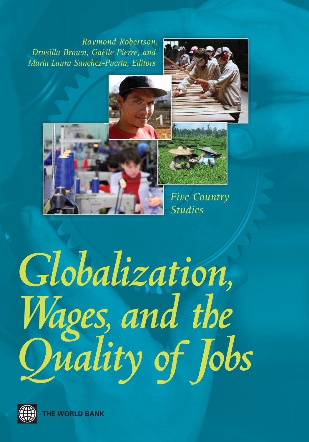 Globalization, Wages, and the Quality of Jobs: Five Country Studies by Raymond Robertson Drusilla Brown Gaelle Pierre