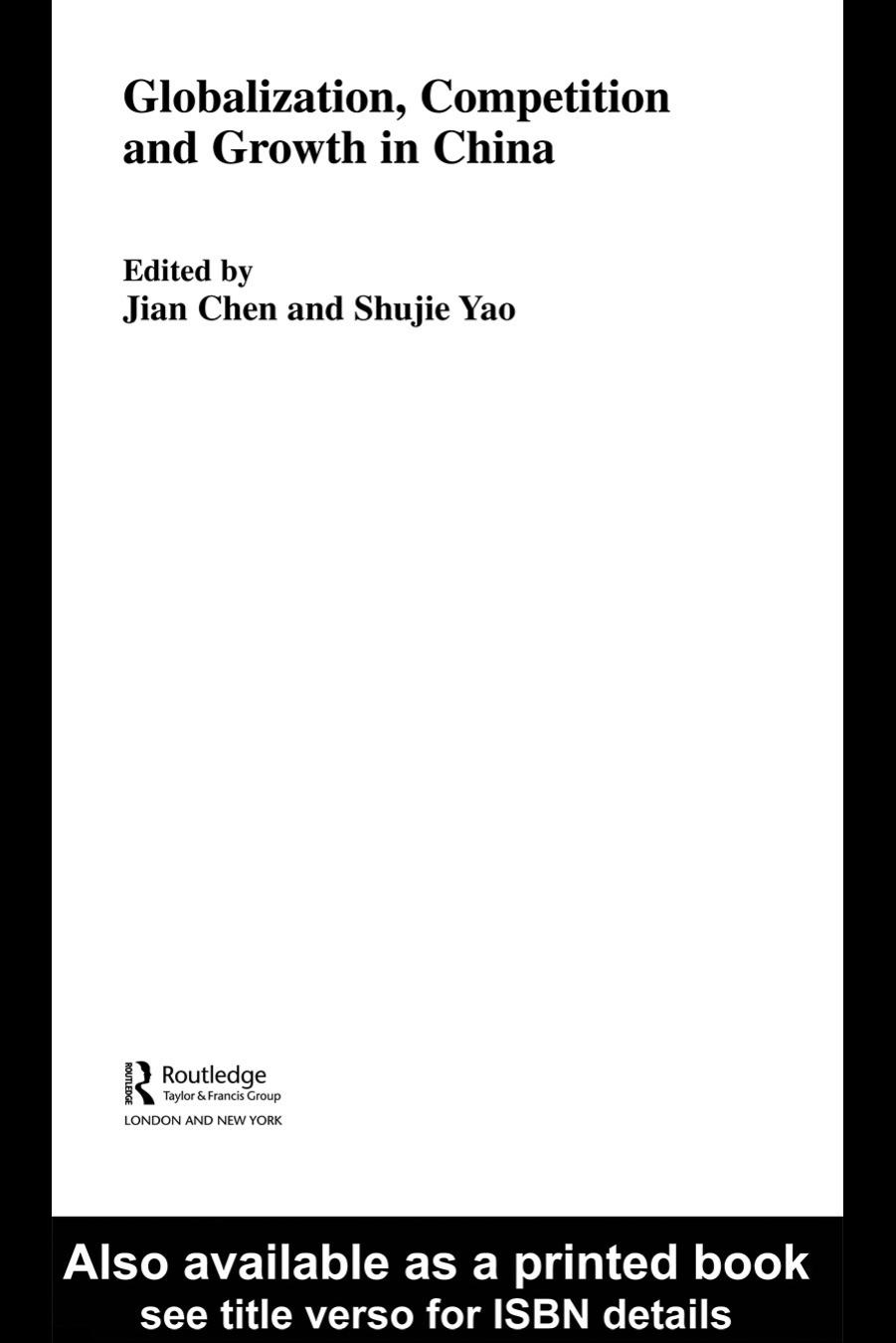 Globalization, competition and growth in China by Jian Chen; Shujie Yao