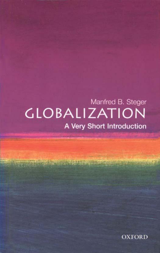 Globalization: A Very Short Introduction (Very Short Introductions) by Manfred B. Steger