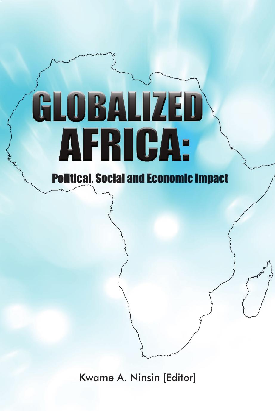 Globalized Africa: Political, Social and Economic Impact by Kwame A. Ninsin