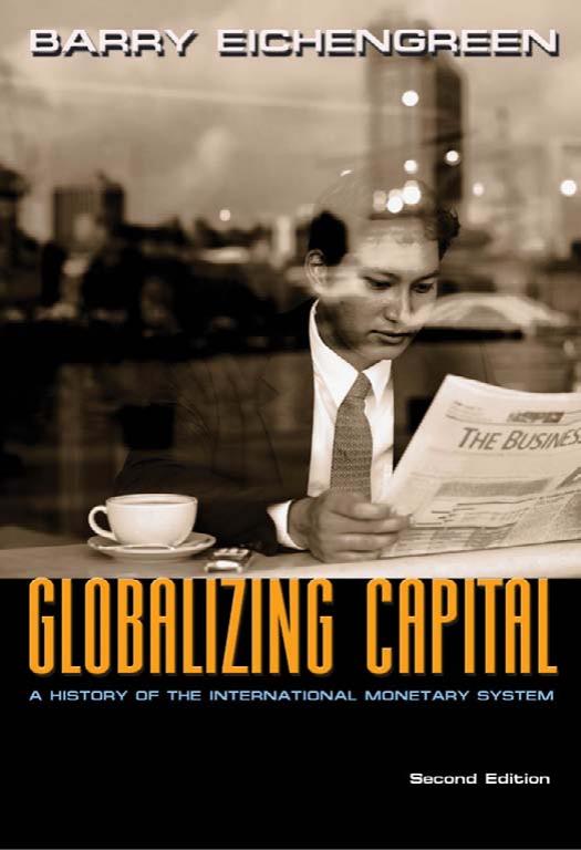 Globalizing Capital: A History of the International Monetary System by Barry Eichengreen