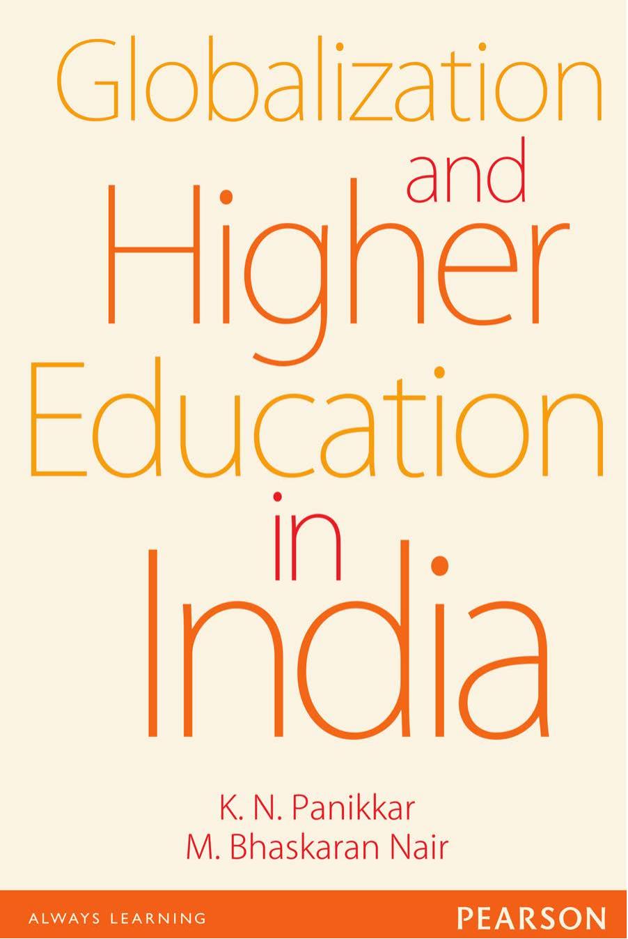 Globlization & Higher Education In India by K.N. Panikkar