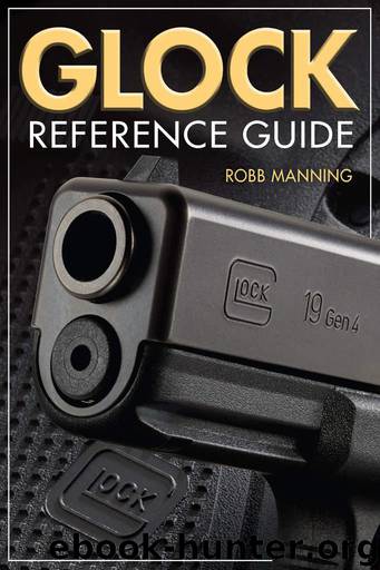 Glock Reference Guide by Manning Robb