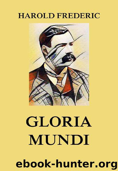 Gloria Mundi by Harold Frederic