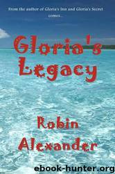 Gloria's Legacy (Cat Island #3) by Robin Alexander