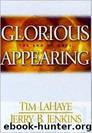 Glorious Appearing by Tim LaHaye; Jerry B. Jenkins