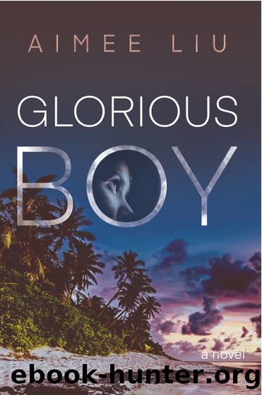 Glorious Boy by Aimee Liu
