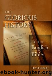 Glorious History of the English Bible by David W. Cloud