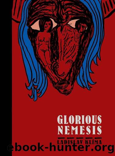 Glorious Nemesis by Ladislav Klíma