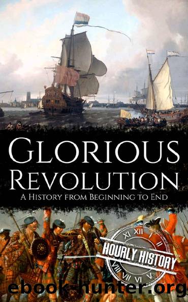 Glorious Revolution: A History from Beginning to End by Hourly History
