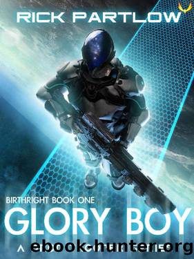 Glory Boy: A Military Sci-Fi Series (Drop Trooper: Birthright Book 1) by Rick Partlow