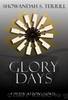 Glory Days by Showandah S. Terrill