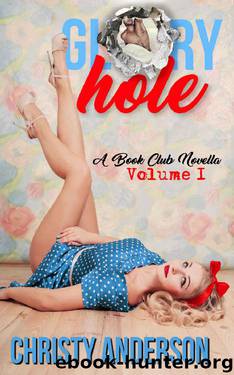 Glory Hole (A Book Club Novella 1) by Christy Anderson