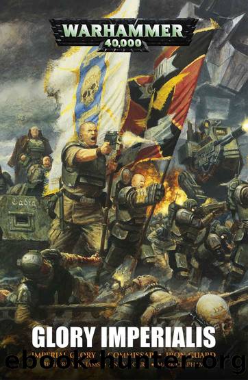 Glory Imperialis: An Astra Militarum Omnibus (Warhammer 40,000) by unknow