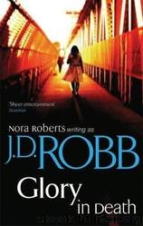 Glory In Death by J D Robb