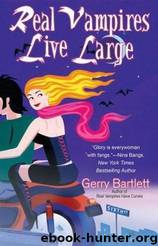 Glory St. Claire 2 - Real Vampires Live Large by Gerry Bartlett